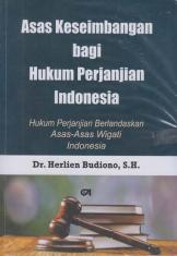 Asas Keseimbangan bagi Hukum Perjanjian Indonesia: Hukum Perjanjian Berlandaskan Asas-Asas Wigati Indonesia